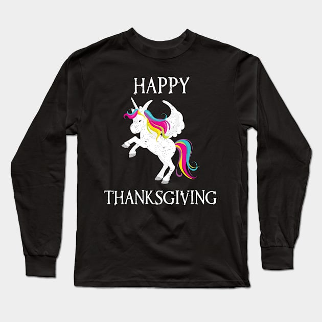 Happy Thanksgiving Funny Unicorn Art Design Long Sleeve T-Shirt by merchlovers